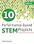 10 Performance-Based STEM Projects for Grades 4-5