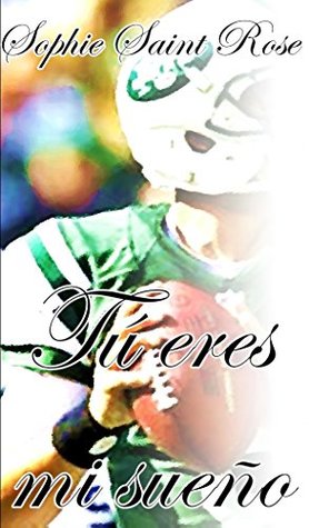Tú eres mi sueño (Spanish Edition)