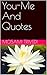 You-Me And Quotes