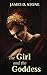 The Girl and the Goddess (A...