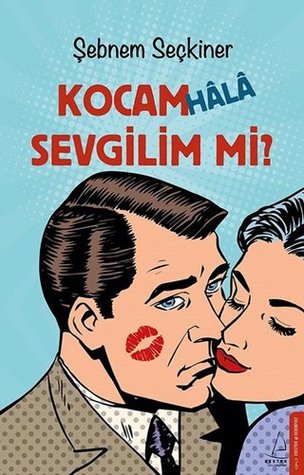 Kocam Hala Sevgilim Mi? (Paperback)