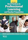 Best Practices in Professional Learning and Teacher Preparation: Methods and Strategies for Gifted Professional Development (Vol. 1)