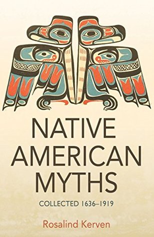 NATIVE AMERICAN MYTHS: Collected 1636–1919 (Kindle Edition)