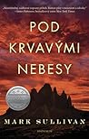 Pod krvavými nebesy by Mark T. Sullivan