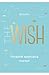 The Wish. Poradnik spełniania marzeń