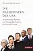 Die Präsidenten der USA: 45 historische Porträts von George Washington bis Donald Trump (Beck Paperback)