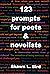 123 Prompts for Poets Novel...