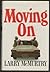 Moving On by Larry McMurtry