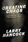 Creating Chaos: Covert Political Warfare, from Truman to Putin Creating Chaos: Covert Political Warfare, from Truman to Putin