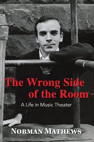 The Wrong Side of the Room: A Life in Music Theater (1)