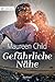 Gefährliche Nähe