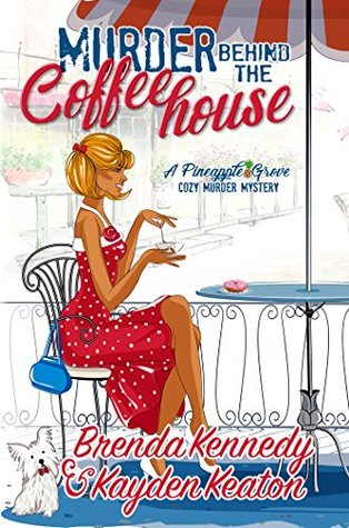 Murder Behind the Coffeehouse (Pineapple Grove #1)