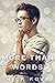 More Than Words