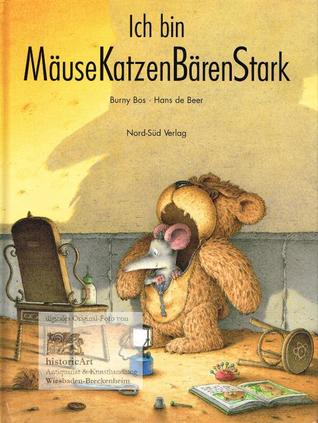 Ich bin MäuseKatzenBären Stark