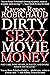 Dirty Sexy Movie Money: A N...