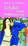 Láska a iné pobláznenia by Daniella Ferková