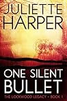 One Silent Bullet (The Lockwood Legacy #1-2)