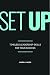 Set Up: Timeless Leadership Skills for Your Success