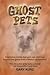 Ghost Pets by Gary Kurz