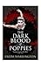 The Dark Blood of Poppies by Freda Warrington