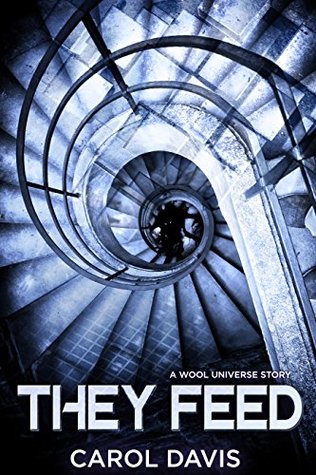They Feed: A Wool Universe Story (Kindle Edition)