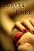 Curves in the Dark by Delia Dirk