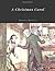 A Christmas Carol by Charles Dickens