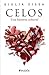 Celos: Una pasión inconfesable (Spanish Edition)