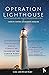 Operation Lighthouse: Refle...