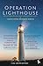 Operation Lighthouse: Reflections on our Family's Devastating Story of Coercive Control and Domestic Homicide