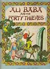 Ali Baba and the Forty Thieves Ali Baba and the Forty Thieves