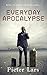 Everyday Apocalypse (Everyd...