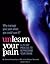 Unlearn Your Pain