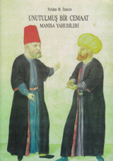 Unutulmuş Bir Cemaat: Manisa Yahudileri