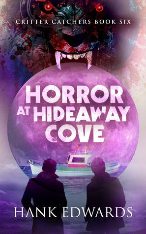 Horror at Hideaway Cove (Critter Catchers, #6)
