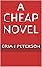 A Cheap Novel