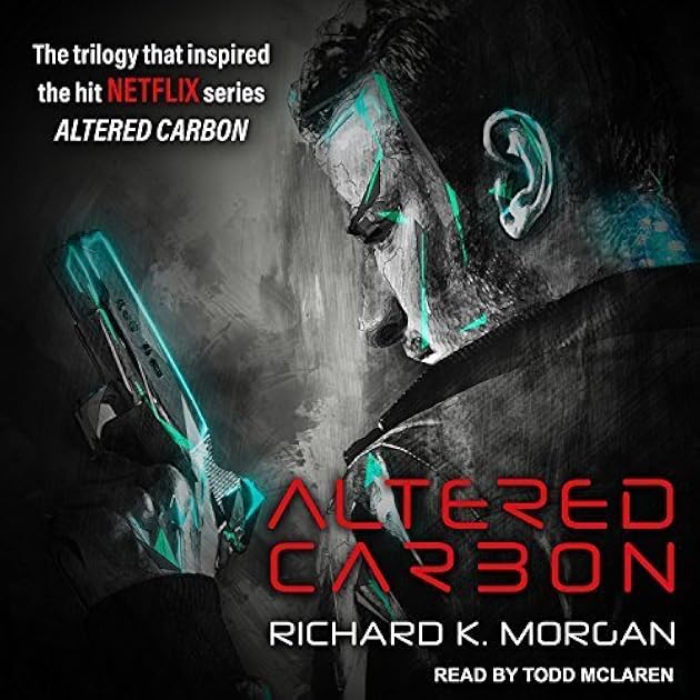 Altered Carbon (Takeshi Kovacs, #1)