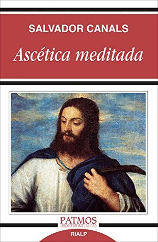 Ascética meditada (Patmos) (Spanish Edition)