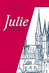 Julie: Roman aus dem Dreissigjährigen Krieg (German Edition) Julie: Roman aus dem Dreissigjährigen Krieg (German Edition)