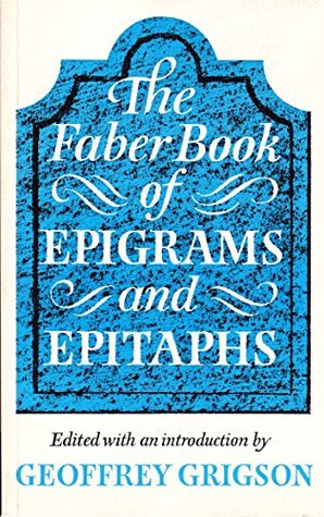 The Faber Book of Epigrams & Epitaphs (Paperback)