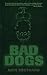 Bad Dogs