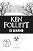 EN EL BLANCO by Ken Follett