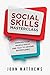 Improve Your People Skills by John  Matthews