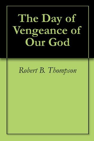 The Day of Vengeance of Our God