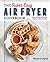 The Super Easy Air Fryer Co...