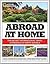 Abroad at Home: The 600 Bes...