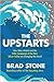 The Upstarts Paperback – 1 Mar 2017 by Brad Stone (Author)