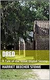 Book cover for Dred: A Tale of the Great Dismal Swamp