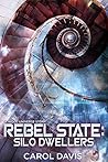 Rebel State: Silo Dwellers (Silo Saga Universe)