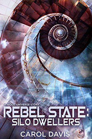 Rebel State: Silo Dwellers (Silo Saga Universe)